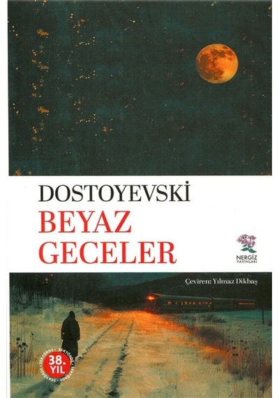Beyaz Geceler Yeni Çeviri / Fyodor Mihailoviç Dostoyevski