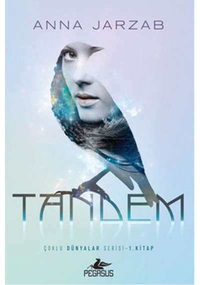 Tandem - Çoklu Dünyalar Serisi 1. Kitap - Anna Jarzab - Pegasus