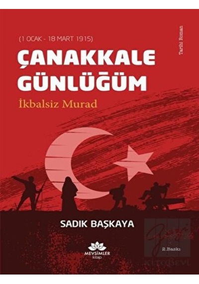 Çanakkale Günlüğüm-İkbalsiz Murad - Sadık Başkaya - Mevsimler Kitap