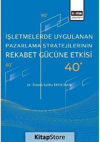 Işletmelerde Uygulanan Pazarlama Stratejilerinin Rekabet Gücün