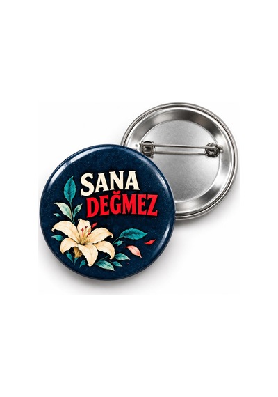 Sana Değmez - 58mm Rozet Çok Renkli