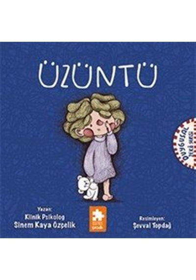 Üzüntü / Duygusal Zeka Serisi / Sinem Kaya Özçelik