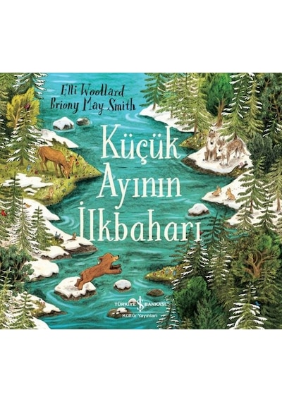 Küçük Ayının İlkbaharı - Elli Woollard - İş Bankası Kültür Yayınları