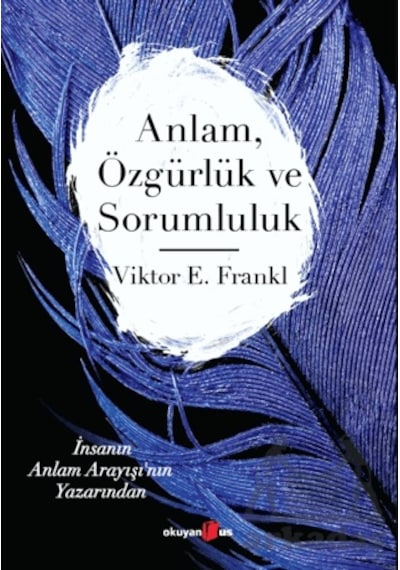 Anlam Özgürlük Ve Sorumluluk Okuyan Us Yayınları