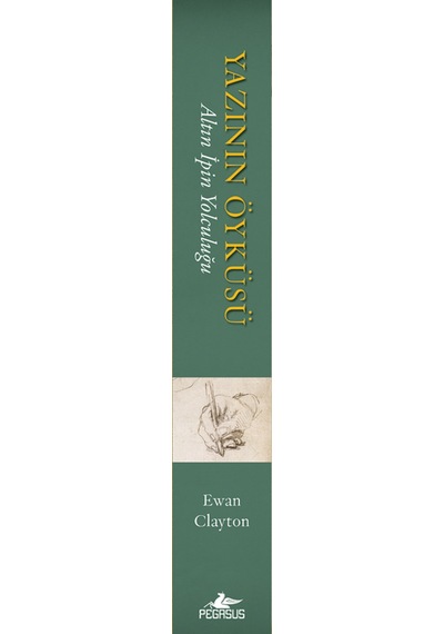 Yazının Öyküsü: Altın İpin Yolculuğu - Ewan Clayton / Pegasus Yayınları