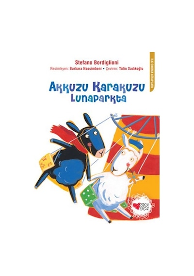 Akkuzu Karakuzu Lunaparkta - Stefano Bordiglioni - Can Çocuk Yayınları