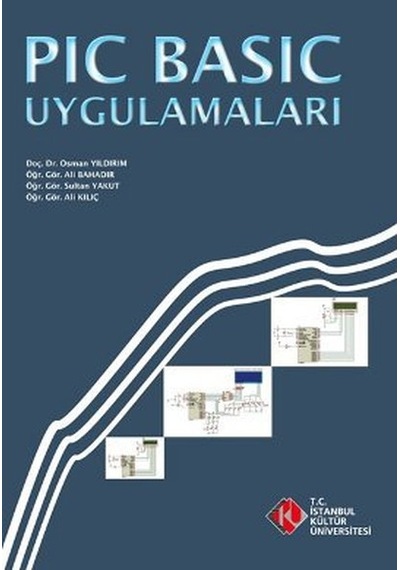 PIC Basic Uygulamaları-  Sultan Yakut - İstanbul Kültür Üniversitesi