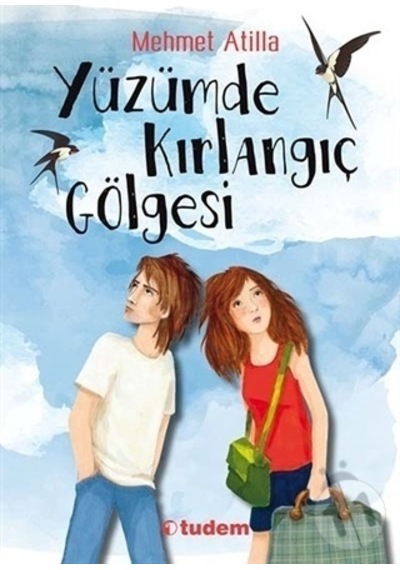 Yüzümde Kırlangıç Gölgesi - Mehmet Atilla - Tudem Yayınları