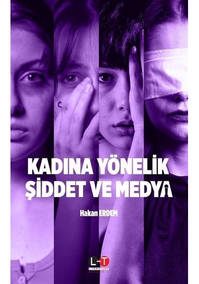 Kadına Yönelik Şiddet ve Medya - Hakan Erdem - Literatürk Academia