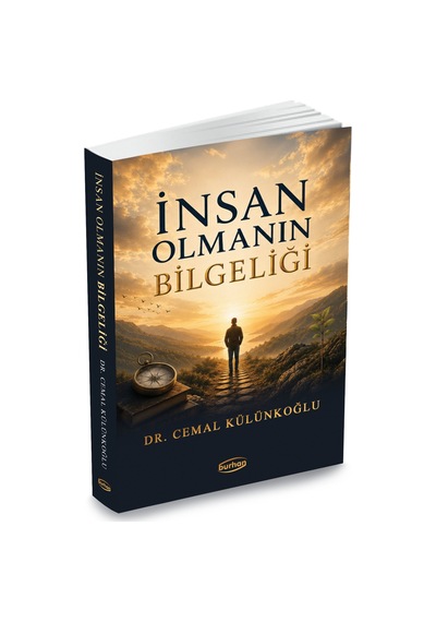 İnsan Olmanın Bilgeliği / Dr. Cemal Külünkoğlu