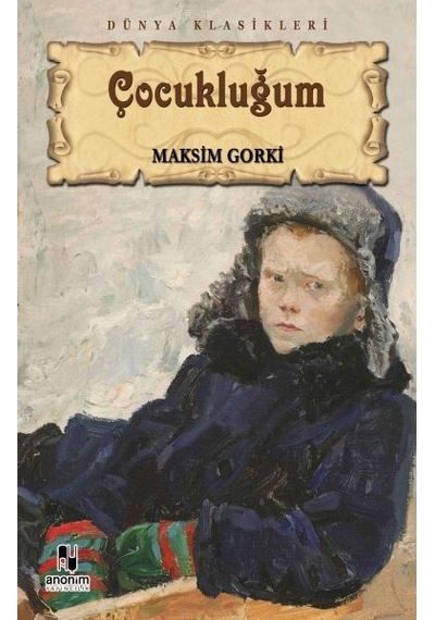 Çocukluğum - Maksim Gorki - Anonim Yayınları