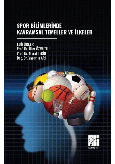 Spor Bilimlerinde Kavramsal Temeller Ve İlkeler / Doç. Dr. İlk...