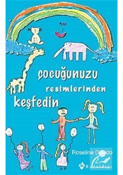 Çocuğunuzu Resimlerinden Keşfedin - Roseline Davido - Kuraldışı Yayınları