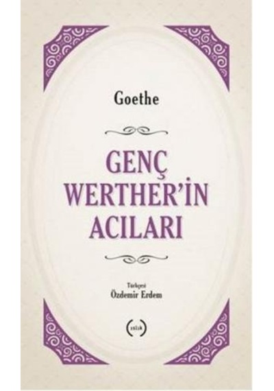 Genç Werther'in Acıları - Johann Wolfgang Von Goethe - Islık Yayınları
