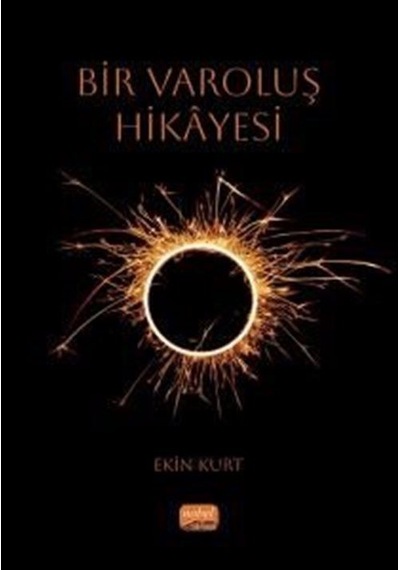 Bir Varoluş Hikayesi / Ekin Kurt