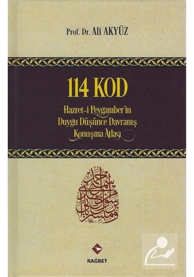 114 Kod Hz. Peygamberin Duygu, Düşünce, Davranış, Konuşma Atla... 9786059475181