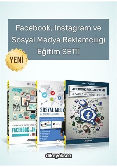 Facebook Instagram ve Sosyal Medya Reklamcılıgı Eğitim Seti - 3 Kitap Takım - Alaattin Çağıl - Dikeyeksen