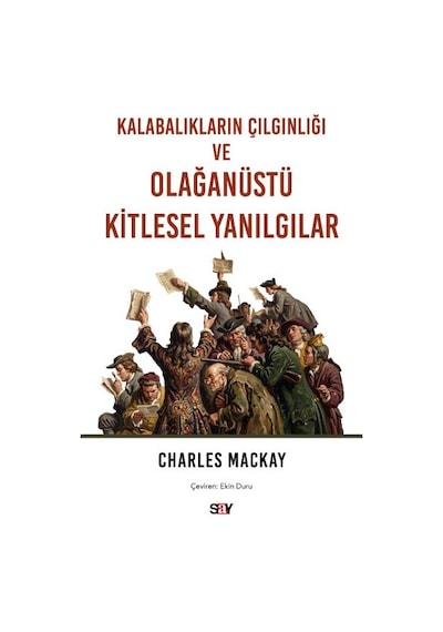 Kalabalıkların Çılgınlığı Ve Olağanüstü Kitlesel Yanılgılar