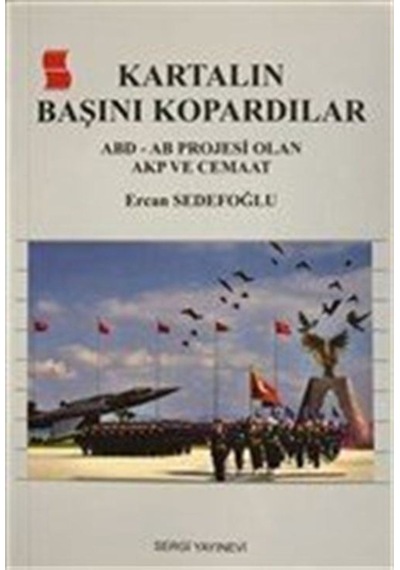Kartalın Başını Kopardılar / Ercan Sedefoğlu 9789753720366
