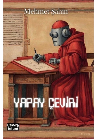 Yapay Çeviri  - Mehmet Şahin  - Çeviribilim