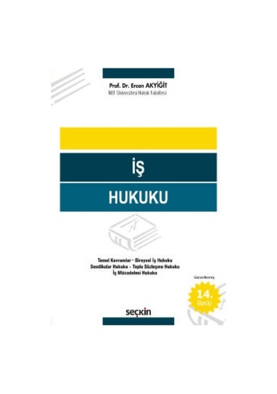 İş Hukuku - Prof. Dr. Ercan Akyiğit