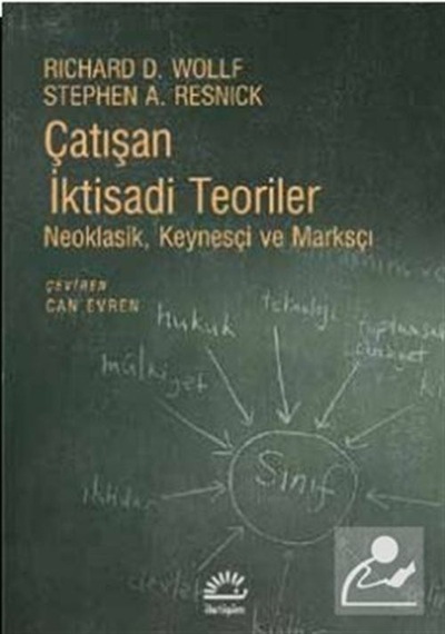 Çatışan Iktisadi Teoriler / Richard D. Wollf