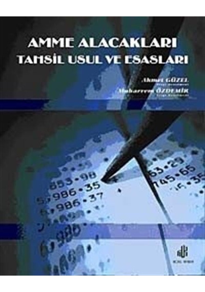 Amme Alacakları Tahsil Usul ve Esasları - Ahmet Güzel -  Muharrem Özdemir - Adana Nobel Kitabevi