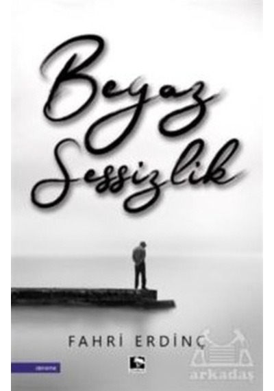 Beyaz Sessizlik - Fahri Erdinç - Çınaraltı Yayınları