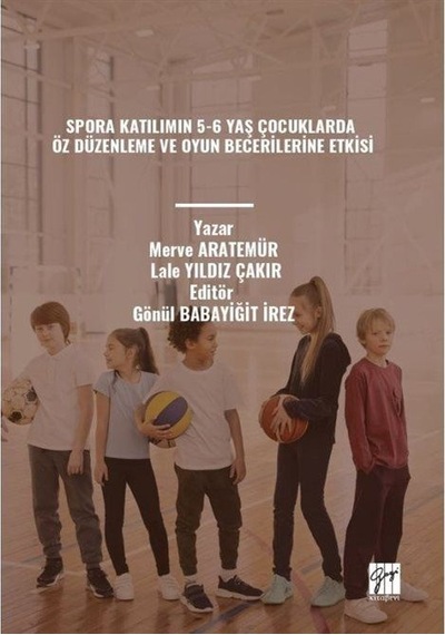 Spora Katılımın 5-6 Yaş Çocuklarda Öz Düzenleme Ve Oyun Beceri...
