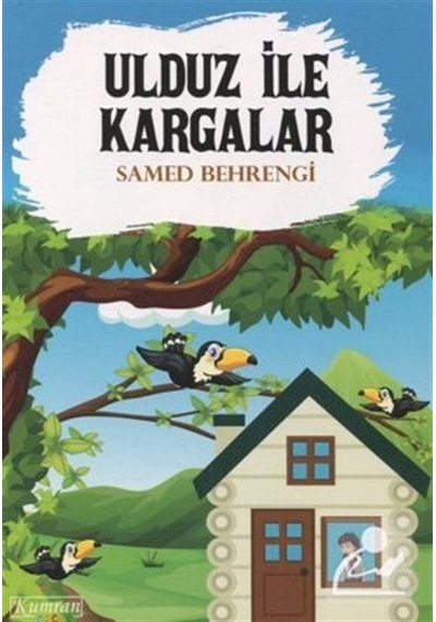 Ulduz İle Kargalar - Samed Behrengi - Kumran Çocuk