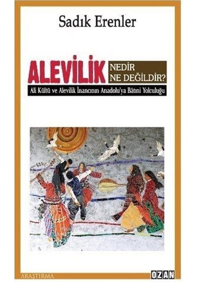 Alevilik Nedir Ne Değildir? - Sadık Erenler - Ozan Yayıncılık