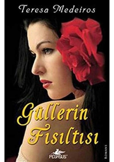 Güllerin Fısıltısı - Teresa Medeiros