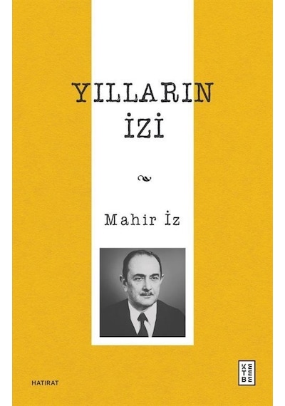 Yılların İzi / Mahir İz