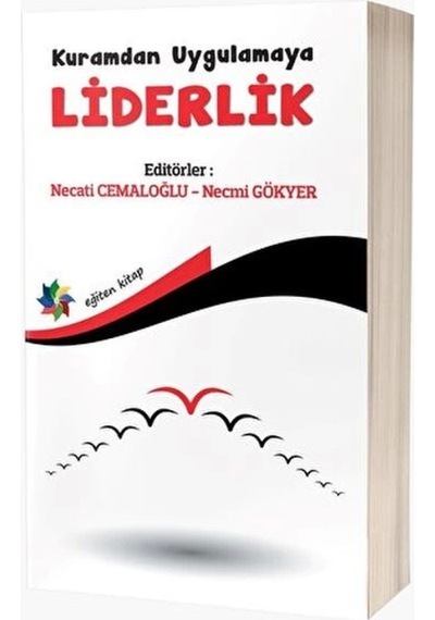 Kuramdan Uygulamaya Liderlik Kitabı - Eğiten Kitap