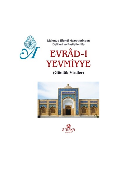 Mahmud Efendi Hazretlerinden Evradı Yevmiyye  - Mahmud Ustaosmanoğlu  - Ahıska Yayınevi