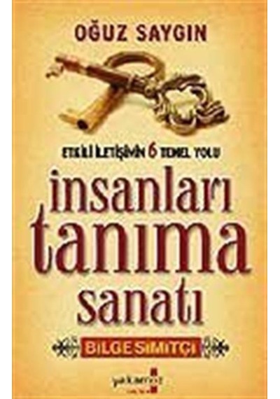 İnsanları Tanıma Sanatı / Oğuz Saygın