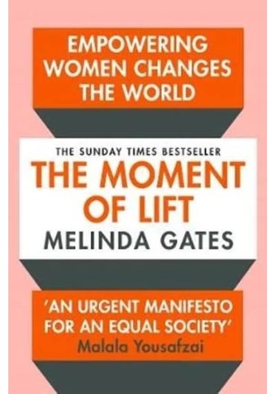 The Moment Of Lift How Empowering Women Changes The World