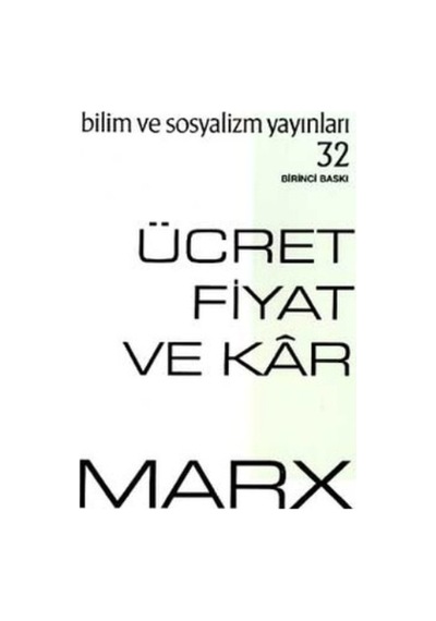 Ücret Fiyat ve Kr - Karl Marx - Bilim ve Sosyalizm Yayınları