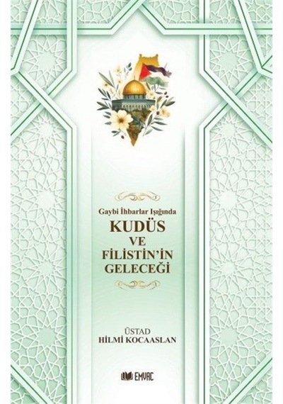 Gaybi İhbarlar Işığında Kudüs Ve Filistin'in Geleceği / Hizbul...