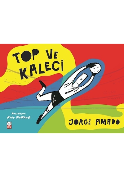 Top ve Kaleci - Jorge Amado - Kırmızı Kedi