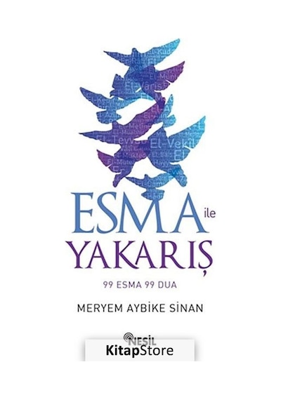 Esma ile Yakarış 99 Esma 99 Dua - Meryem Aybike Sinan - Nesil Yayınları