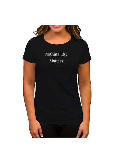 Metallica Nothing Else Matters Siyah Kadın Tişört Siyah