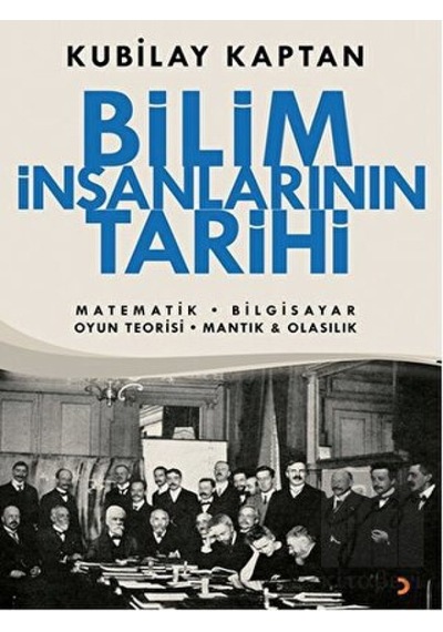 Bilim İnsanlarının Tarihi  - Kubilay Kaptan  - Cinius