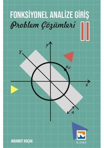 Fonksiyonel Analize Giriş Iı Problem Çözümleri / Mahmut Koçak