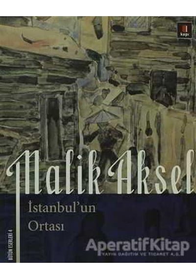 İstanbul'un Ortası - Malik Aksel - Kapı Yayınları