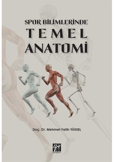 Spor Bilimlerinde Temel Anatomi / Dr. Mehmet Fatih Yüksel