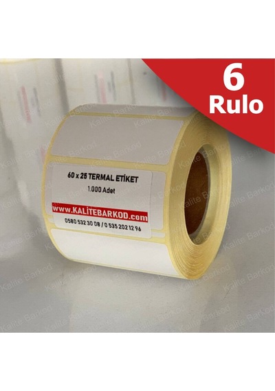 60X25 Termal Etiket 6 Rulo Barkod Etiket Kalite Barkod