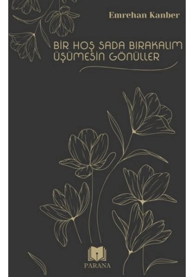 Bir Hoş Sada Bırakalım Üşümesin Gönüller