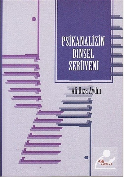 Psikanalizin Dinsel Serüveni / Ali Rıza Aydın
