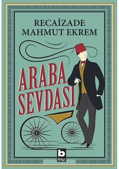 Araba Sevdası - Recaizade Mahmut Ekrem - Bilgi Yayınevi